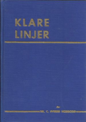 Klare linjer. Glimt fra frihetskamp 1940-1944
