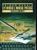 Kvinner i Norsk presse gjennom 150 år