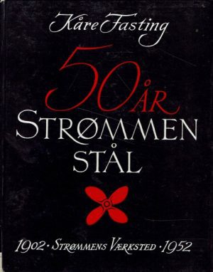 50 år  -  Strømmen Stål 1902-1952