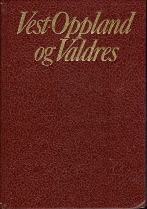 Vest-Oppland og Valdres   -   Bygd og by i Norge