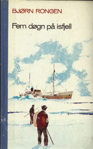 Fem døgn på isfjell