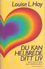 Du kan helbrede ditt liv