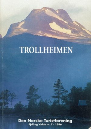 Fjell og Vidde nr. 7 1996. Emne: Trollheimen