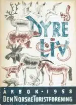 DNTs årbok 1958. Emne: Dyreliv.