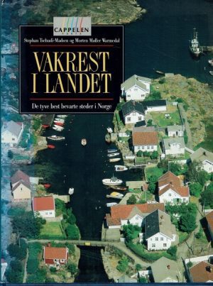 Vakrest i landet. Tyve godt bevarte steder i Norge