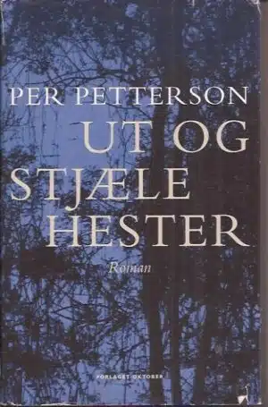 Petterson, Per: Ut og stjæle hester