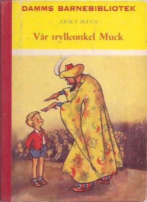 Mann, Erika: Vår trylleonkel Muck