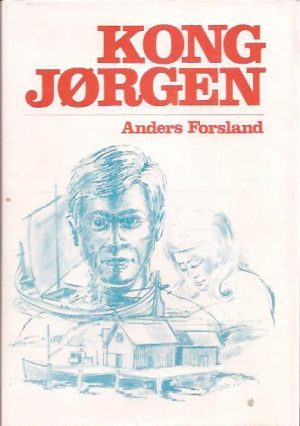 Kong Jørgen. Roman
