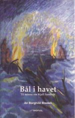 Bål i havet. Diktepos til minne om Kjell Sandvik