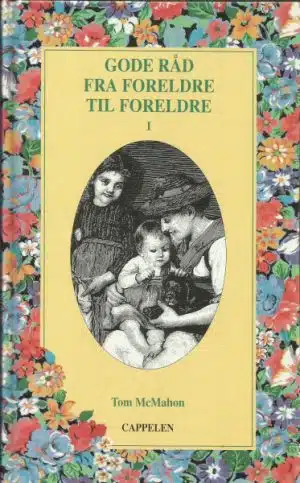 Gode råd fra foreldre til foreldre I