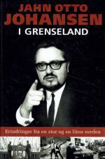 I grenseland. Erindringer fra en stor og en liten verden