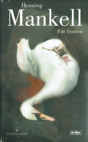 Mankell, Henning: Før frosten