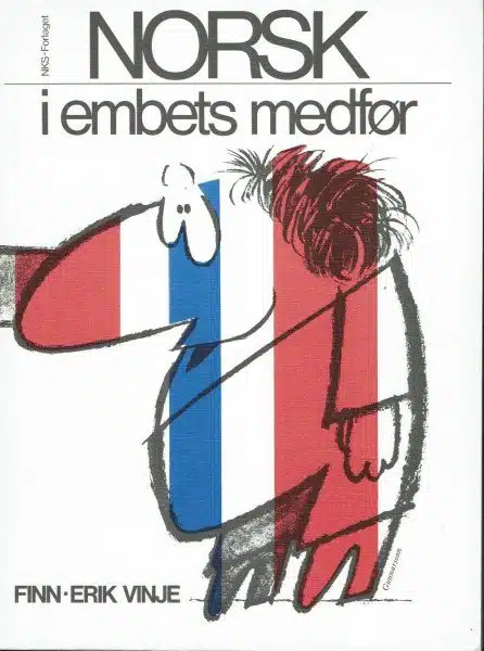 Norsk i embets medfør. Råd og vink for den offentlige språkbruken