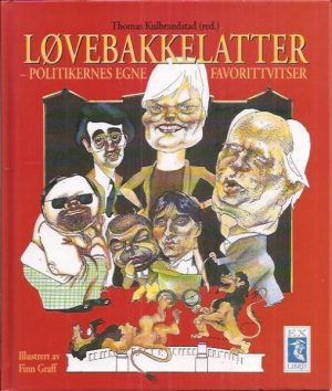 Løvebakkelatter. Politikernes egne favorittvitser