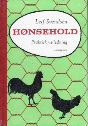 Hønsehold. Praktisk veiledning