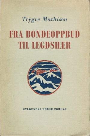 Fra bondeoppbud til legdshær