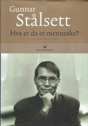 Hva er da et menneske? Tekster til tro og tanke