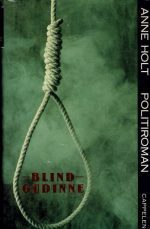 Holt, Anne: Blind gudinne. Roman