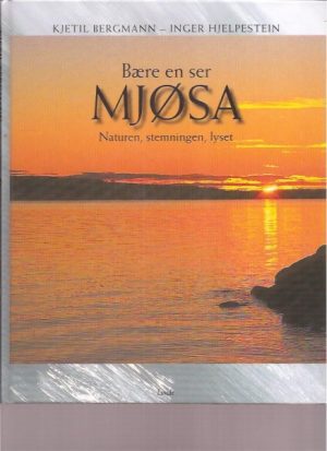 Bære en ser Mjøsa. Naturen, stemning, lyset