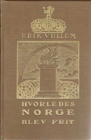 Hvorledes Norge blev frit