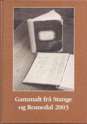 Gammalt frå Stange og Romedal 2003