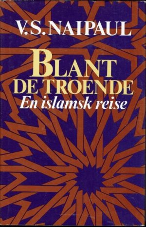 Blant de troende. En islamsk reise