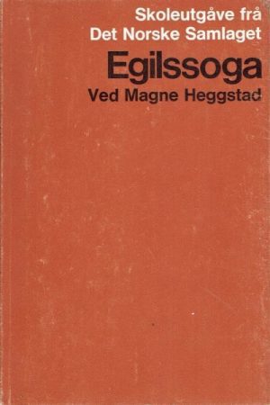 Egilssoga. Skoleutgåve ved Magne Heggstad