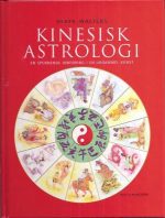 Kinesisk astrologi. En spennende innføring i en urgammel kunst