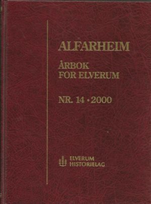 Alfarheim. Årbok for Elverum nr. 14/2000