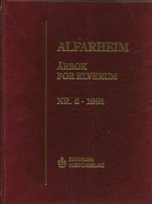 Alfarheim. Årbok for Elverum nr. 6/1991