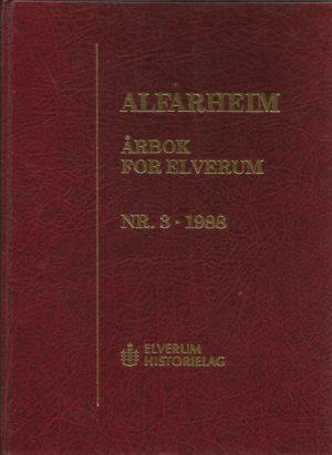 Alfarheim. Årbok for Elverum nr. 3/1988