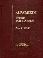 Alfarheim. Årbok for Elverum nr. 4/1989