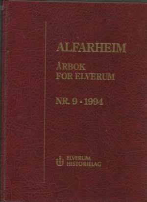 Alfarheim. Årbok for Elverum nr.9/1994
