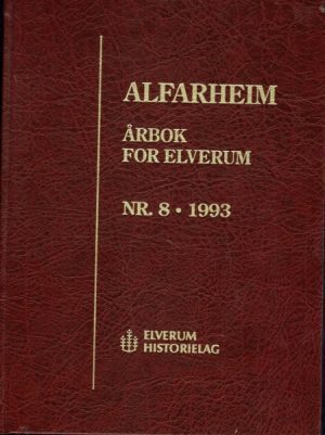 Alfarheim. Årbok for Elverum nr. 8/1993