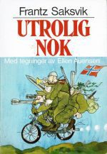 Utrolig nok. Byråkratiske eventyr for små og store