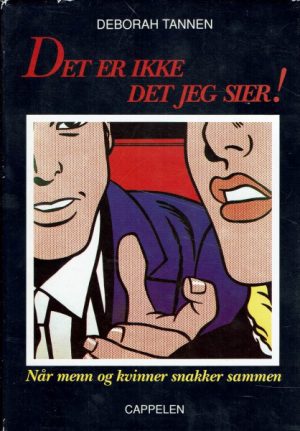 Det er ikke det jeg sier! Når menn og kvinner snakker sammen