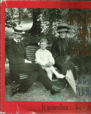 Haakon, Maud og Olav. Et minnealbum i tekst og bilder