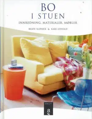 Bo i stuen. Innredning, materialer, møbler