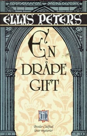 En dråpe gift  ( broder Cadfael nr. 3 )