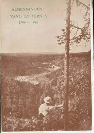 Almenningene i Vang og Furnes. 1799-1949. Utgitt i anledning 150 års jubileet for almenningens kjøp