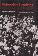Kvinnekår i endring. Kvinnene sitt arbeid i Arna, Hordaland 1870-1930