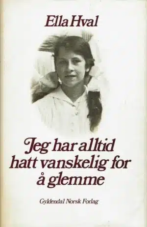 Jeg har alltid hatt vanskelig for å glemme