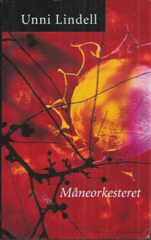 Lindell, Unni: Måneorkesteret