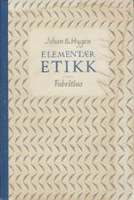 Hygen, Johan B: Elementær etikk