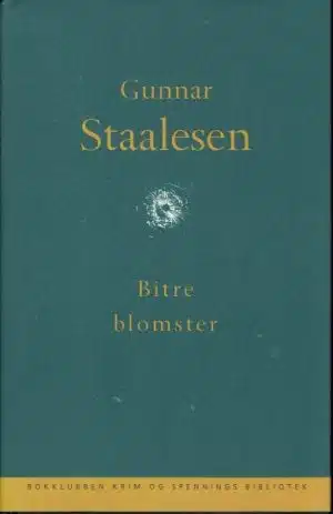 Staalesen, Gunnar: Bitre blomster