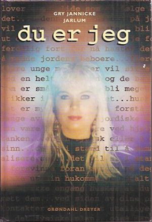 Jarlum, Gry Jannicke: Du er jeg