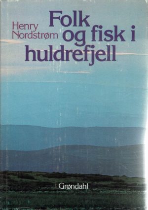 Folk og fisk i huldrefjell