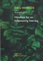 NaturligVis. Håndbok for en miljøvennlig hverdag