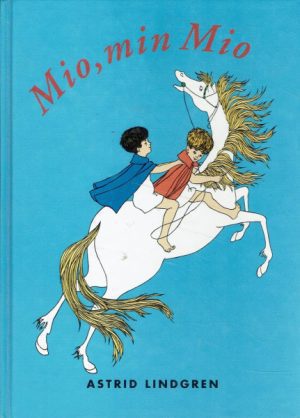 Lindgren, Astrid: Mio, min Mio
