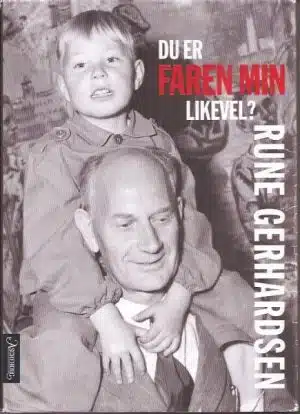 Du er faren min likevel?